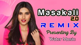 Masakali 2.0 Remix | Tulsi Kumar & Sachet Tandon | Sidharth Malhotra & Tara Sutaria | Water Music