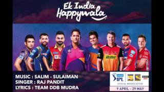 Ek India Happywala (Audio) | Official IPL Anthem 2016 | Salim Sulaiman feat. Raj Pandit