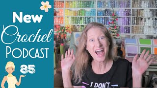 Farewell 2021 Crochet Podcast 🧶 Hello Learn How to Crochet for Beginners 2022!