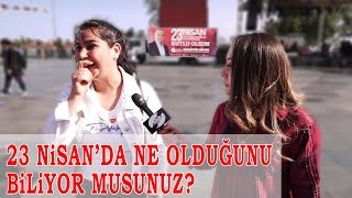 Türkiye'nin 23 Nisan ile İmtihanı - Sokak Röportajı