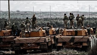 Turkish Army in Afrin - Operation Olive Branch