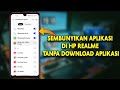 Cara Menyembunyikan Aplikasi Di Hp Realme Tanpa Download Aplikasi