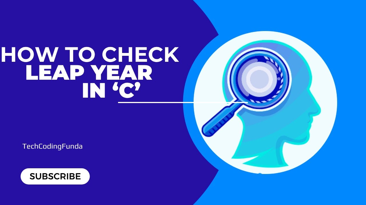 How To Check Leap Year C Program Techcodingfunda Youtube