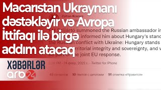 Macarıstan XİN: Macarıstan Ukraynanı dəstəkləyir və Avropa İttifaqı ilə birgə addım atacaq –Xəbərlər