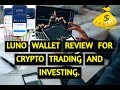 LUNO Wallet Review For Crypto Trading And Investing📈💲