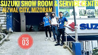 SUZUKI SHOW ROOM \u0026 SERVICE CENTER||AIZWAL CITY, MIZORAM||Prakash VLOG'S 2021