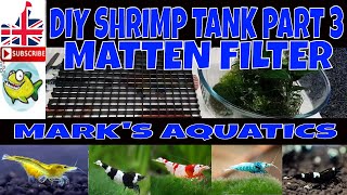 SHRIMP TANK MATTEN FILTER PART 3