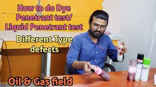#NDT #Dyepenetranttest How To do Dye penetrant Testing and Defects weld area|Liquid Penetrant test