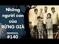 NCHCCCL 140: Những người con của rừng già (Bản đẹp)