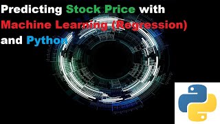 How to Predict Stock Price with Machine Learning and Python (Part 1)