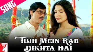 Tujh Mein Rab Dikhta Hai Song | Rab Ne Bana Di Jodi | Shah Rukh Khan | Anushka Sharma