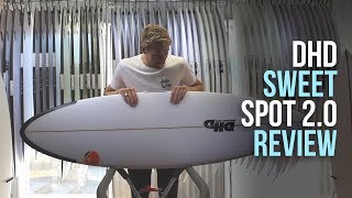 DHD Sweet Spot 2.0 Surfboard Review