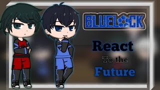 Blue lock react to the Future | One Shot | [ENG/RU]