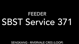 Feeder Service 371 Sengkang - Rivervale Cresent (Loop)Hyperlapse