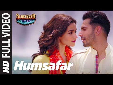 Humsafar (Full) Varun & Alia Bhatt Akhil Saceva Badrinath Ki Dulhania