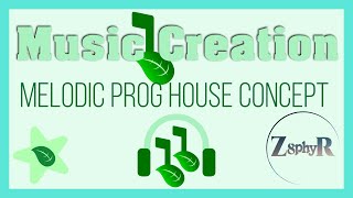 Z8phyR Live from Twitch | Creating Melodic Prog House