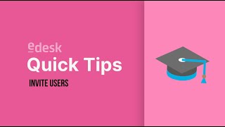 Invite Users | eDesk Quick Tips