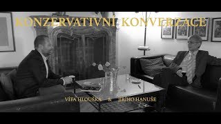 Konzervativní konverzace #1 - Vít Hloušek \u0026 Jiří Hanuš (Předminulé století, 2019)