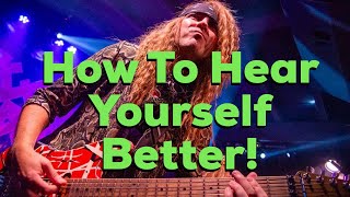 How To Hear Yourself Better!  Woodshed Ep. 83