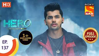 Hero - Gayab Mode On - Ep 137 - Full Episode - 18th June, 2021