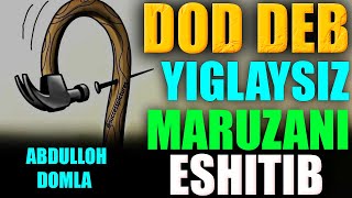 ABDULLOH DOMLA DOD DEB YIGLAYSIZ MARUZANI ESHITIB Абдуллох Домла