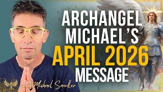 Archangel Michael Channeling: Everything Is Changing Now — Heres Whats Coming for You