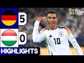 Germany vs Hungary (5-0) | Highlights & Goals | UEFA Nations League 2024