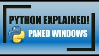 How to Create PANED-WINDOWS in Python!!