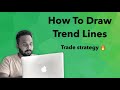 How To Draw a Trendlines 🔥 | Price Action Trading🔥