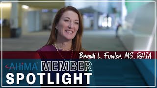 AHIMA Member Spotlight - Brandi Fowler