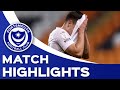 Highlights | Blackpool 1-0 Pompey