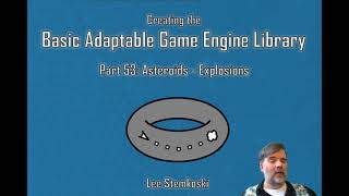 The Basic Adaptable Game Engine Library - Part 53 - Asteroids - Explosions