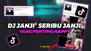 DJ Janji Janji Seribu Janji Remix Tiktok Terbaru 2023 Yang Penting Happy