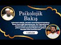 Psikolog ve Psikoterapist @PsikologSerhatÖncüler  ile Psikolojik Bakış -    11. Bölüm