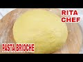 COME PREPARARE LA PASTA BRIOCHE⭐RITA CHEF | Un Unico IMPASTO per tante delizie.