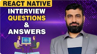 React Native Interview Questions \u0026 Answers