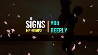 10 SIGNS HE LOVES YOU DEEPLY