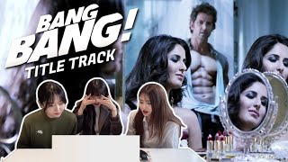 Korean react to BANG BANG | Hrithik Roshan Katrina Kaif | CHANNEL RAID