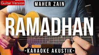 Ramadhan [Karaoke Acoustic] - Maher Zain [Slow Version | HQ Audio]