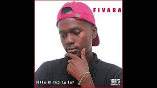 Fivara - Katika Ubora Wangu (Audio)