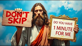 🔴DO YOU HAVE 1 MINUTE FOR ME | GOD MESSAGE TODAY | GOD JESUS MESSAGE | GOD PRAY#loa #god #jesus