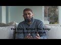 The Story Behind The Song | Mountains of Makkah