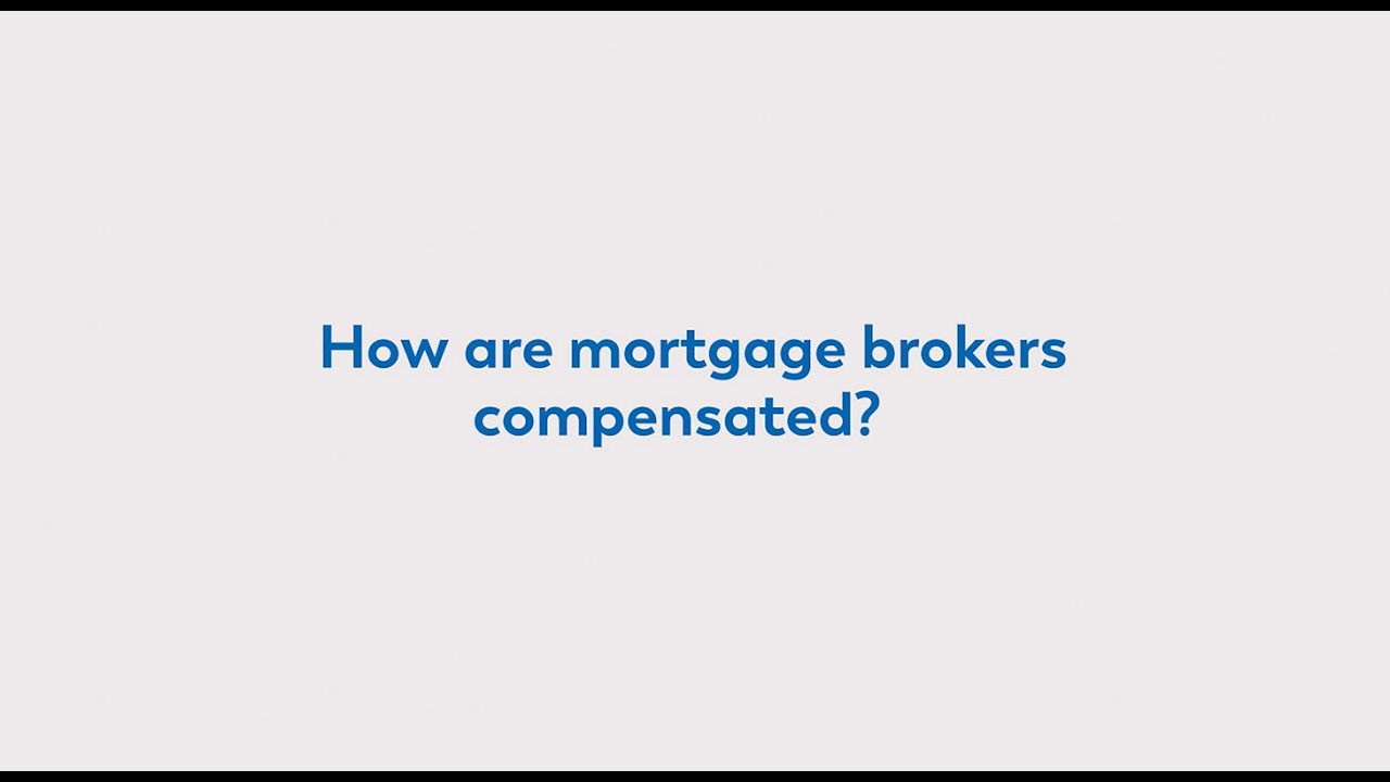 How Are Mortgage Brokers Compensated? - YouTube