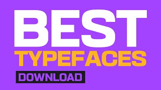 MY BEST TYPEFACES FOR GRAPHIC DESIGN!! (Must Have Typefaces)