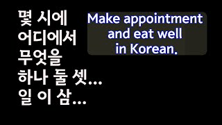 How can you make appointment and order food and tell time in Korean?