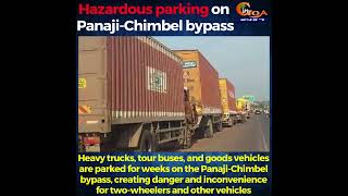 Hazardous parking on Panaji-Chimbel bypass.