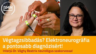 Dr. Vághy Beatrix -  ENG, EMG neurológiai vizsgálatok a BMM-ben