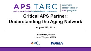 A Critical APS Partner: Understanding the Aging Network