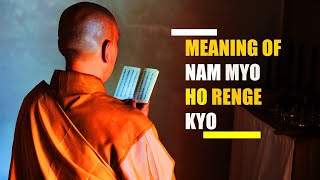 Meaning of Nam Myoho Renge Kyo | Nichiren Daishonin Buddhism