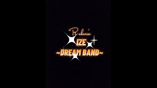 IZE RAHASIA || DREAM BAND